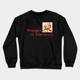 Voyages of Discovery Crewneck Sweatshirt